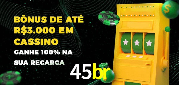 45br melhor bônus de depósito